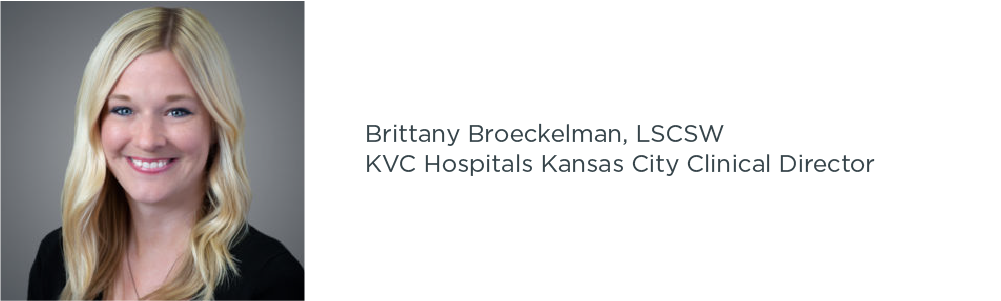 Brittany Broeckelman, LSCSW, KVC Hospitals Kansas City Clinical Director
