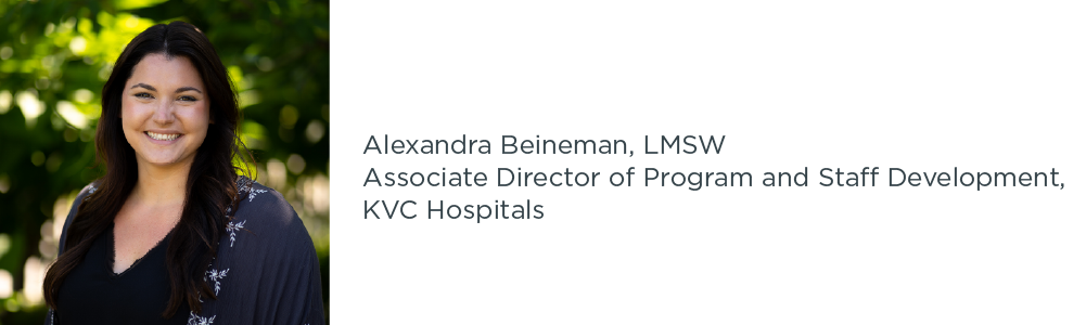 alexandra beineman, LMSW, KVC Hospitals Associate Director of Program and Staff Development